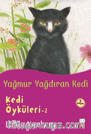Yağmur Yağdıran Kedi / Kedi Öyküleri 2