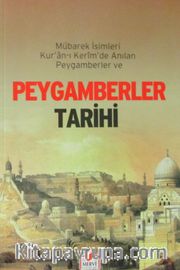 Mübarek isimleri Kur'an-ı Kerim'de Anılan Peygamberler ve Peygamberler Tarihi