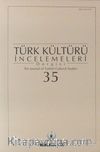 Türk Kültürü İncelemeleri Dergisi 35 / 2016 Güz/Autumn