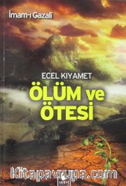 Ecel Kıyamet Ölüm ve Ötesi