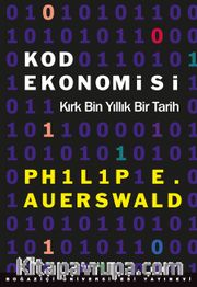 Kod Ekonomisi <br /> Kırk Bin Yıllık Bir Tarih