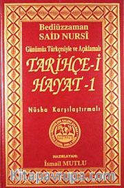 Tarihçe-i Hayat-1 <br /> Günümüz Türkçesiyle ve Açıklamalı Nüsha Karşılaştırmalı