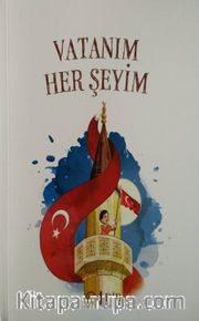 Vatanım Her Şeyim
