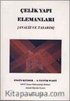 Çelik Yapı Elemanları (Analiz ve Tasarım)