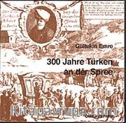 300 JahreTürken  an der Spree