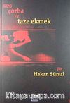Ses Çorba ve Taze Ekmek