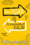Söz Uçar Screenshot Kalır (Karton Kapak)