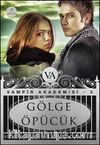 Gölge Öpücük / Vampir Akademisi-3