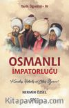 Osmanlı İmpatorluğu / Tarih Öğretisi IV