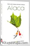 Alaca & Adım Adım Doğaya Dönüşün Hikayesi