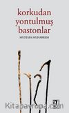 Korkudan Yontulmuş Bastonlar