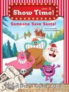 Someone Save Santa! +Workbook +MultiROM (Show Time Level 1)