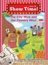 The City Mice and the Country Mice +Workbook +MultiROM (Show Time Level 1)