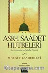 Asr-ı Saadet Hutbeleri & Hz. Peygamber ve Sahabe Dönemi