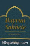 Buyrun Sohbete & Manevi Değerlerimiz Üzerine Konuşmalar