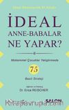 İdeal Anne Babalar Ne Yapar? & Mükemmel Çocuklar Yetiştirmede 75 Basit Strateji 