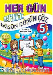 Her Gün Matematik Düşün Düşün Çöz-5 (SBS Ön Hazırlık)