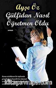 Gülfidan Nasıl Öğretmen Oldu