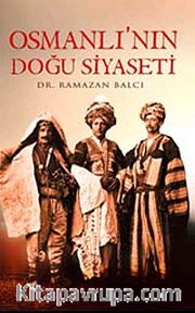 Osmanlı'nın Doğu Siyaseti