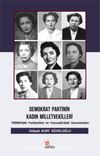 Demokrat Partinin Kadın Milletvekilleri & TBMM’deki Faaliyetleri ve Yassıada’daki Savunmaları