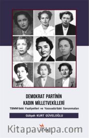 Demokrat Partinin Kadın Milletvekilleri <br /> TBMM'deki Faaliyetleri ve Yassıada'daki Savunmaları