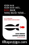 Büyük Balık Küçük Balığı Değil, Hızlı Balık Yavaş Balığı Yutar