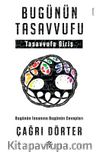 Bugünün Tasavvufu & Bugünün İnsanına Bugünün Cevapları