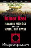 Hayatın Manası Versus Manalı Bir Hayat / Şairin Devriye Nöbeti-8