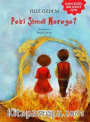 Peki Şimdi Nereye?