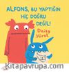Alfons, Bu Yaptığın Hiç Doğru Değil!
