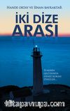 İki Dize Arası & Fenerin Işıltısında Deniz Kokan Öyküler