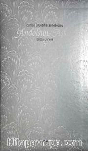 Andolsun Aşka <br /> Bütün Şiirleri (Ciltli)