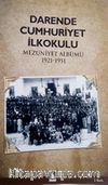 Darende Cumhuriyet İlkokulu Mezuniyet Albümü 1921-1951