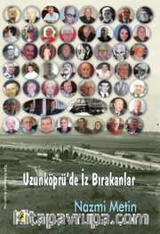 Uzunköprü’de İz Bırakanlar