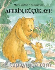 Aferin Küçük Ayı!