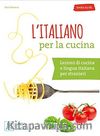 L’italiano per la cucina +MP3 e video online (A2-B1) 