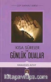 Kısa Sureler ve Günlük Dualar (Cep İlmihal Serisi)