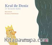 Kral ile Deniz <br /> 21 Kısacık Öykü