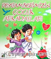 Peygamberimizin Çocuk Arkadaşları (10 Kitap)
