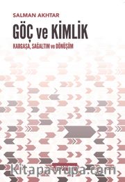 Göç ve Kimlik <br /> Kargaşa, Sağaltım ve Dönüşüm