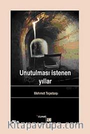 Unutulması İstenen Yıllar