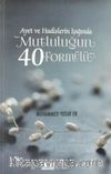 Ayet ve Hadislerin Işığında Mutluluğun 40 Formülü