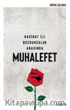 Nasihat ile Bozgunculuk Arasında Muhalefet