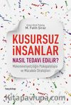 Kusursuz İnsanlar Nasıl Tedavi Edilir?