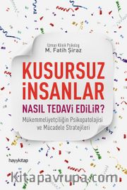 Kusursuz İnsanlar Nasıl Tedavi Edilir?
