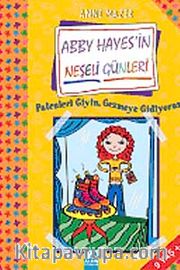 Patenleri Giyin, Gezmeye Gidiyoruz / Abby Haye'sin Neşeli Günleri