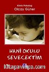 Hani Okulu Sevecektim
