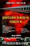 Şehitlerin Ölmedi ki Türkiye'm