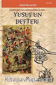 Yusuf'un Defteri <br /> Kaderin Ürkütücü Labirentinde Üç Genç...