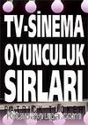 TV-Sinema Oyunculuk Sırları